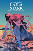 The Many Deaths of Laila Starr Deluxe Edition V. Ram