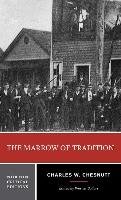 The Marrow of Tradition - Charles Chesnutt W.