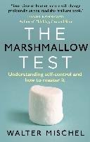 The Marshmallow Test Mischel Walter