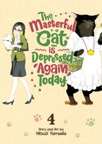 The Masterful Cat Is Depressed Again Today. Volume 4 Hitsuji Yamada