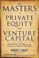 The Masters of Private Equity and Venture Capital Finkel Robert, Greising David