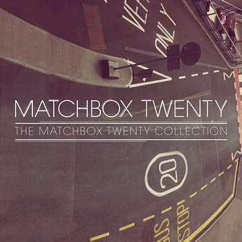 The Matchbox Twenty Collection - Matchbox Twenty