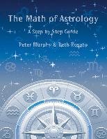 The Math of Astrology - Murphy Peter, Rosato Beth