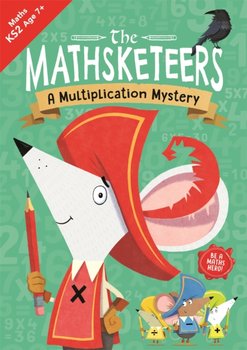 The Mathsketeers - A Multiplication Mystery: A Key Stage 2 Home Learning Resource - Buster Books