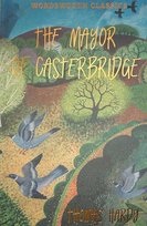 The Mayor of Casterbridge. Wordsworth Classics Hardy Thomas