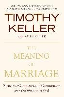 The Meaning of Marriage - Keller Timothy