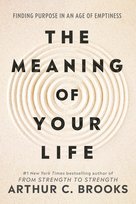 The Meaning of Your Life Brooks Arthur C