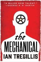 The Mechanical - Tregillis Ian