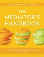 The Mediator's Handbook Packard Caroline, Stief Eileen, Beer Jennifer E.