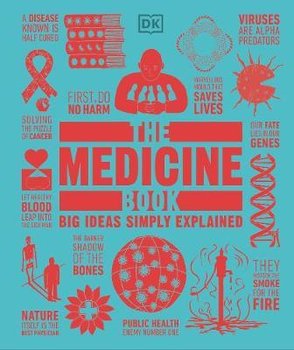 The Medicine Book. Big Ideas Simply Explained - Opracowanie zbiorowe