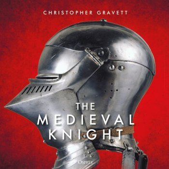The Medieval Knight - Gravett Christopher