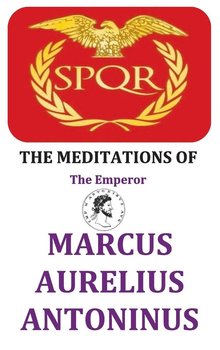 The Meditations of the Emperor Marcus Aurelius Antoninus - Aurelius Marcus