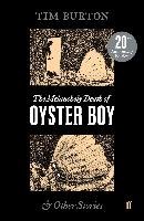The Melancholy Death of Oyster Boy - Burton Tim
