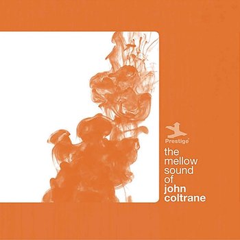 The Mellow Sound Of John Coltrane - John Coltrane