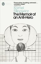 The Memoir of an Anti-Hero Filipowicz Kornel