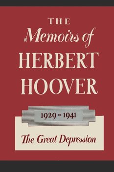 The Memoirs of Herbert Hoover - Hoover Herbert