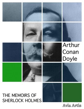 The Memoirs of Sherlock Holmes - Doyle Arthur Conan