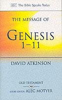 The Message of Genesis 1-11 - Atkinson David