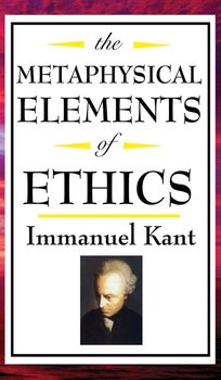 The Metaphysical Elements of Ethics - Kant Immanuel