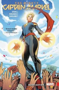 The Mighty Captain Marvel Vol. 1: Alien Nation - Stohl Margaret