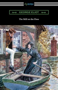 The Mill on the Floss - Eliot George