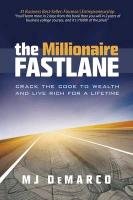 The Millionaire Fastlane: Crack the Code to Wealth and Live Rich for a Lifetime! - Demarco M. J.