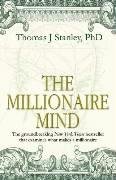 The Millionaire Mind - Stanley Thomas Ph.D. J.