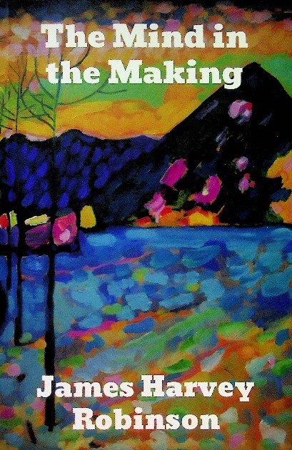 The Mind in the Making 1921 r. - Opracowanie zbiorowe | Książka w Empik