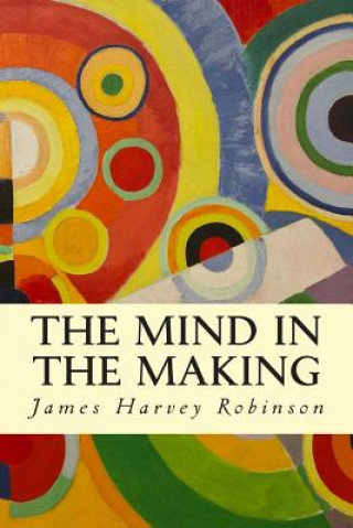 The Mind in the Making - James Harvey Robinson | Sklep EMPIK.COM