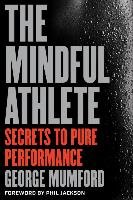 The Mindful Athlete Mumford George