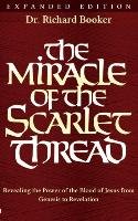 The Miracle of the Scarlet Thread Expanded Edition - Booker Richard