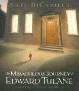 The Miraculous Journey of Edward Tulane - Dicamillo Kate