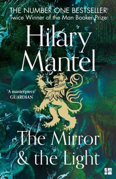 The Mirror and the Light - Mantel Hilary