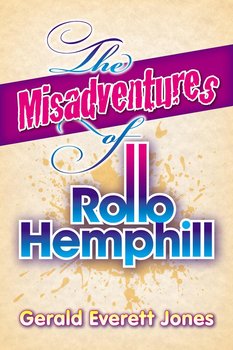 The Misadventures of Rollo Hemphill - Gerald Everett Jones