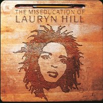 The Miseducation of Lauryn Hill Lauryn Hill