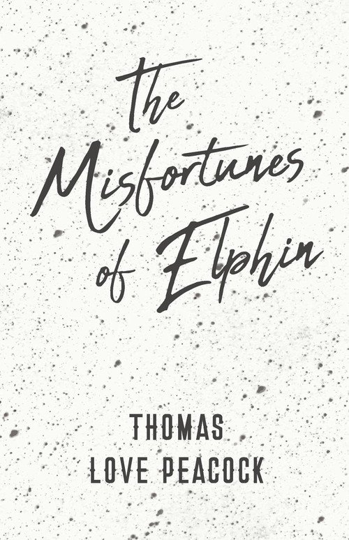 The Misfortunes of Elphin Peacock Thomas Love Książka w Empik