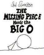 The Missing Piece Meets the Big O - Silverstein Shel