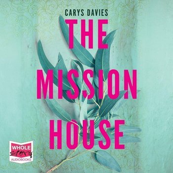 The Mission House - Davies Carys