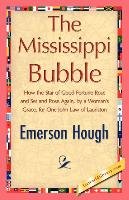 The Mississippi Bubble - Hough Emerson, Emerson Hough Hough
