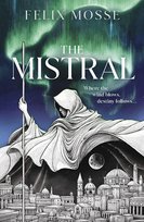The Mistral Mosse Felix
