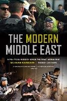 The Modern Middle East, Third Edition: A Political History Since the First World War Mehran Kamrava