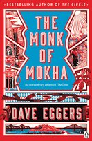 The Monk of Mokha Eggers Dave