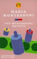 The Montessori Method Montessori Maria