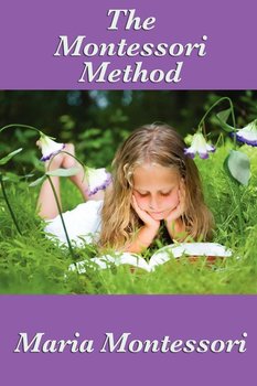 The Montessori Method - Montessori Maria