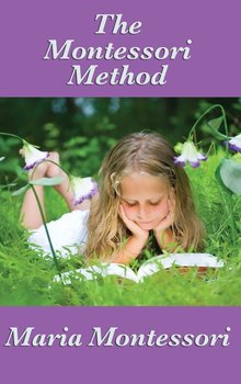 The Montessori Method - Montessori Maria