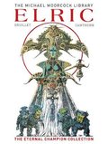 The Moorcock Library: Elric the Eternal Champion Collection - Moorcock Michael