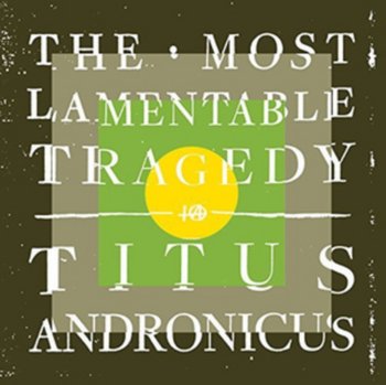 The Most Lamentable Tragedy - Titus Andronicus