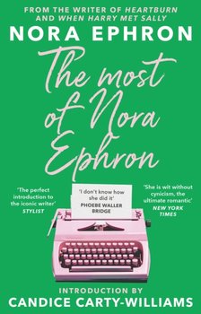 The Most of Nora Ephron - Ephron Nora