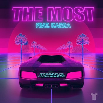 The Most - SAYMYNAME feat. Karra