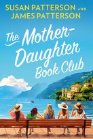 The Mother Daughter Book Club Patterson James, Patterson Susan
